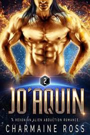JoAquin: A Hexonian Alien Science Fiction Romance (Alien Romance Series Book 2)
