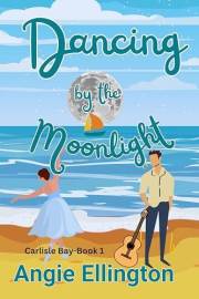 Dancing by the Moonlight (A Carlisle Bay Novel Book 1)
