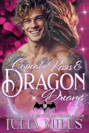 Cupcake Kisses & Dragon Dreams (The Dragon Guard Book 29)