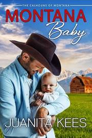 Montana Baby: A Small-Town Western Romance (Calhouns of Montana Book 1)