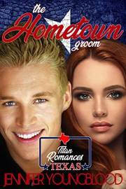 The Hometown Groom (Jennifer's Texas Titan Romances Book 3)