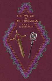 The Witch & The Librarian : Book #4: ~Sordid Soiree~