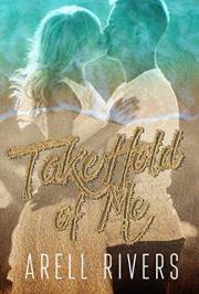 Take Hold of Me: A Second Chance Romance (The Hold series Book 6)