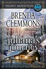 Juliana's Journey: Contemporary Christian Romance (Snowy Mountain Series Book 1)