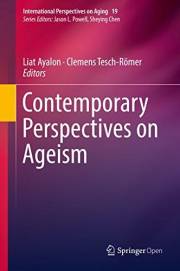 Contemporary Perspectives on Ageism (International Perspectives on Aging Book 19)