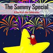 The Sammy Special: A Fourth of July Celebration (Sammy Bird)