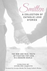 Smitten: A Collection of Catholic Love Stories