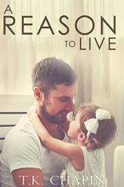 A Reason To Live: Second Chance Friend to Love Christian Romance (A Reason To Love Book 1)
