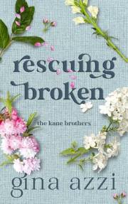 Rescuing Broken: A Military Romance (The Kane Brothers Book 1)
