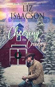 Cheering the Cowboy: A Royal Brothers Christmas Novel (Grape Seed Falls Romance Book 6)