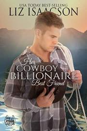 Her Cowboy Billionaire Best Friend: A Whittaker Brothers Novel (Christmas in Coral Canyon™ Book 1)