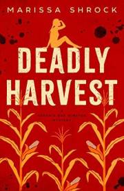 Deadly Harvest (Georgia Rae Winston Mysteries Book 1)