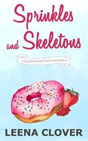 Sprinkles and Skeletons: A Cozy Murder Mystery (Pelican Cove Cozy Mystery Series Book 4)