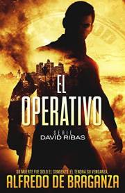 EL OPERATIVO (Thriller de Suspense y Espionaje) (Serie David Ribas nº 1) (Spanish Edition)