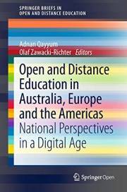 Open and Distance Education in Australia, Europe and the Americas: National Perspectives in a Digital Age (SpringerBriefs in Open and Distance Education in Australia, Europe and the Americas: National Perspectives in a Digital Age (SpringerBriefs in
