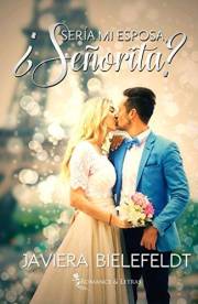 ¿Sería mi esposa, señorita? (Mi señorita nº 2) (Spanish Edition)