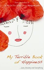 My Terrible Book of Happiness: Love, Anxiety and Everything