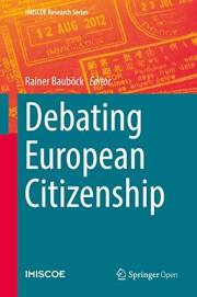 Debating European Citizenship (IMISCOE Research Series)