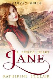 Jane: A Fierce Heart (Harvey Girls Book 3)