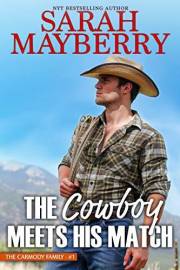 The Cowboy Meets His Match: A Rivals-to-Lovers Western Romance (The Carmody Brothers Book 1)