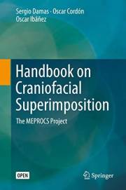 Handbook on Craniofacial Superimposition: The MEPROCS Project Handbook on Craniofacial Superimposition: The MEPROCS Project