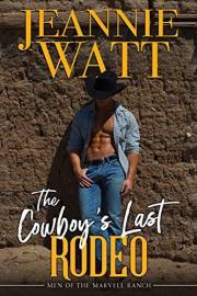 The Cowboy's Last Rodeo (The Men of Marvell Ranch Book 1)