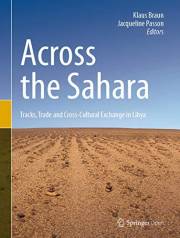 Across the Sahara: Tracks, Trade and Cross-Cultural Exchange in Libya