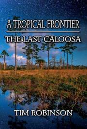A Tropical Frontier: The Last Caloosa