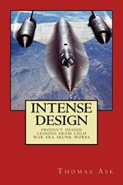 Intense Design: Product design lessons from Cold War Era Skunk Works