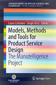 Models, Methods and Tools for Product Service Design: The Manutelligence Project (SpringerBriefs in Applied Sciences and Tech