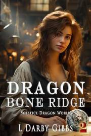 Dragon Bone Ridge: Standalone Dragon Romantasy (Solstice Dragon World Book 2)