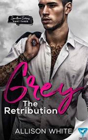 Grey: The Retribution (Spectrum Series Book 3)