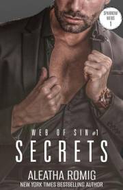 Secrets: Web of Sin One: A Dark Mafia Romantic Suspense Trilogy (Sparrow Webs: Dark Mafia Romantic Suspense Book 1)