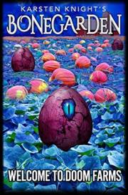 Welcome to Doom Farms (Bonegarden Book 1)