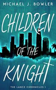 Children of the Knight (The Lance Chronicles Book 1)