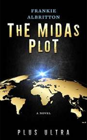 The Midas Plot: Plus Ultra (Eternal versus Ultra Book 1)