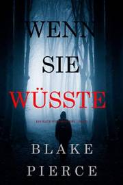 Wenn Sie Wüsste (Ein Kate Wise Mystery – Buch 1) (German Edition)