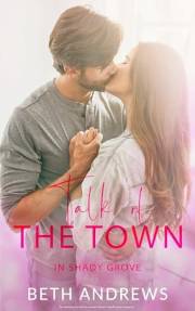 Talk of the Town: An enemies to lovers second chance small town romance (In Shady Grove Book 1)