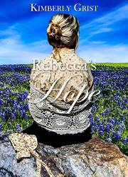 Rebecca's Hope (Carrie Town Texas Book 1)