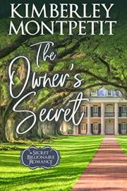 The Owner's Secret, A Billionaire Romance: Sweet Small-Town Romantic Suspense (A Secret Billionaire Romance Book 3)