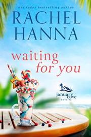 Waiting For You: A January Cove Novella