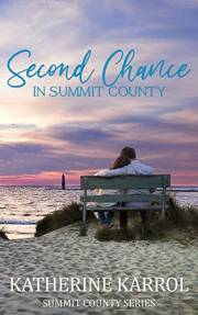 Second Chance in Summit County (Summit County Series Book 1)