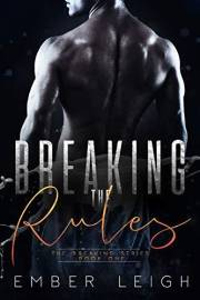 Breaking the Rules: a forbidden MMA romance (The Breaking Series Book 1)