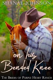 On His Bended Knee: a Sweet Marriage of Convenience series (The Brides of Purple Heart Ranch Book 1)