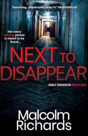 Next to Disappear: A Dark Psychological Crime Thriller (The Emily Swanson Series Book 1)
