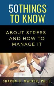 50 Things to Know About Stress & How to Manage It (50 Things to Know About Life, Relationships, and Personal Growth for Adult
