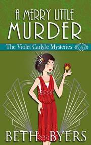 A Merry Little Murder: A Violet Carlyle Cozy Historical Mystery (The Violet Carlyle Mysteries Book 4)