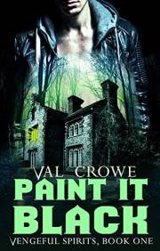 Paint It Black (Vengeful Spirits Book 1)