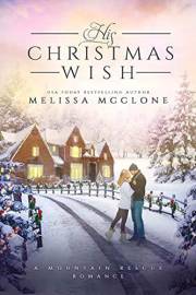 His Christmas Wish (Mountain Rescue Romance Book 1)