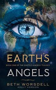 Earth's Angels: Adult Version-A science fiction fantasy adventure book series (The Earth's Angels Trilogy. Adult versions. 1)